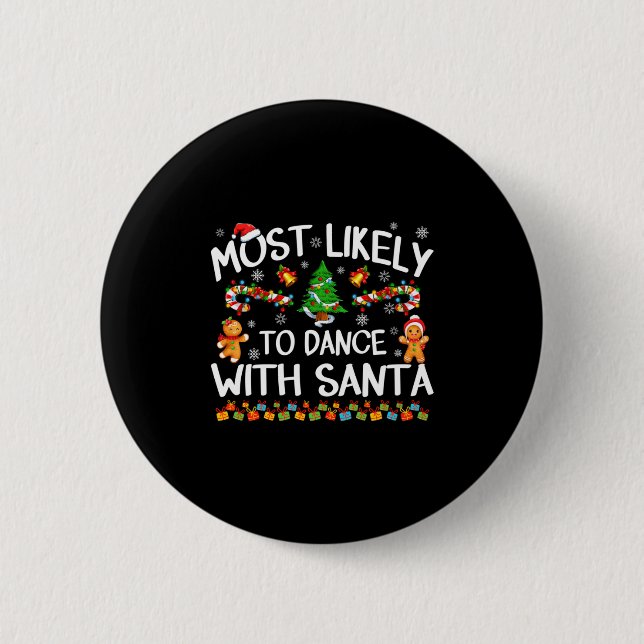 Most Likely To Dance With Santa Christmas Pajamas  Knapp (Framsida)