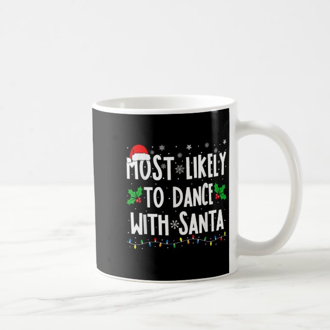 Most Likely To Dance With Santa Family Matching Ch Kaffemugg (Höger)