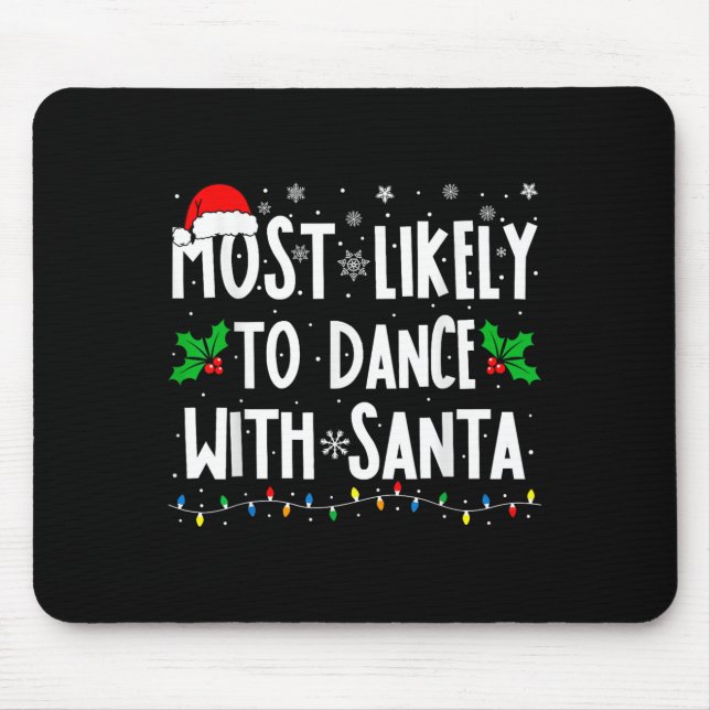 Most Likely To Dance With Santa Family Matching Ch Musmatta (Framsidan)
