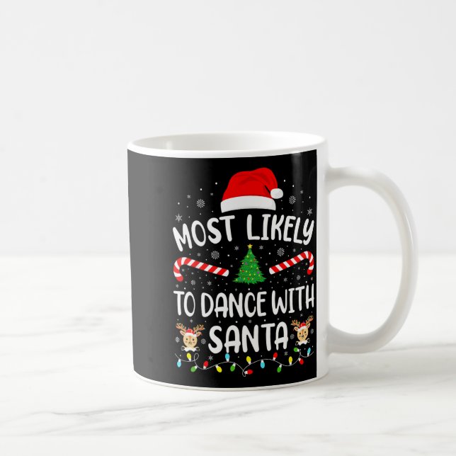Most Likely To Dance With Santa Family Matching Xm Kaffemugg (Höger)