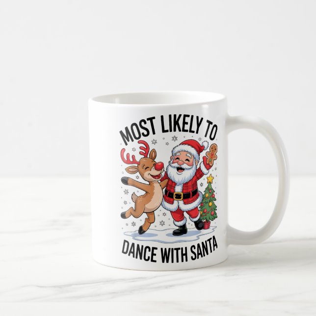 Most Likely To Dance With Santa Funny Christmas De Kaffemugg (Höger)