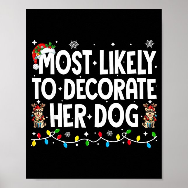 Most Likely To Decorate Her Dog Christmas Xmas Men Poster (Framsidan)