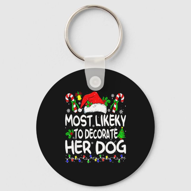 Most Likely To Decorate Her Dog Funny Family Chris Nyckelring (Framsida)
