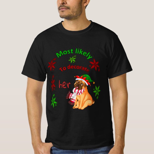 most likely to decorate her dog t shirt (Framsida)