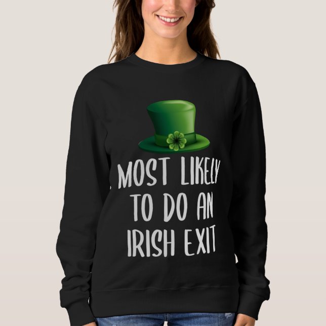 Most Likely To Do An Irish Exit T Shirt (Framsida)