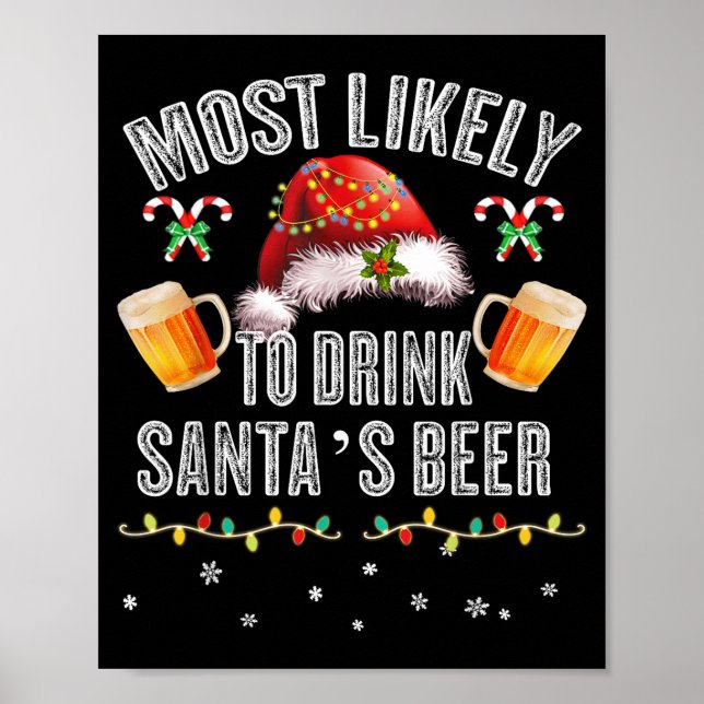 Most Likely To Drink All Santa’s Beer Christmas Dr Poster (Framsidan)