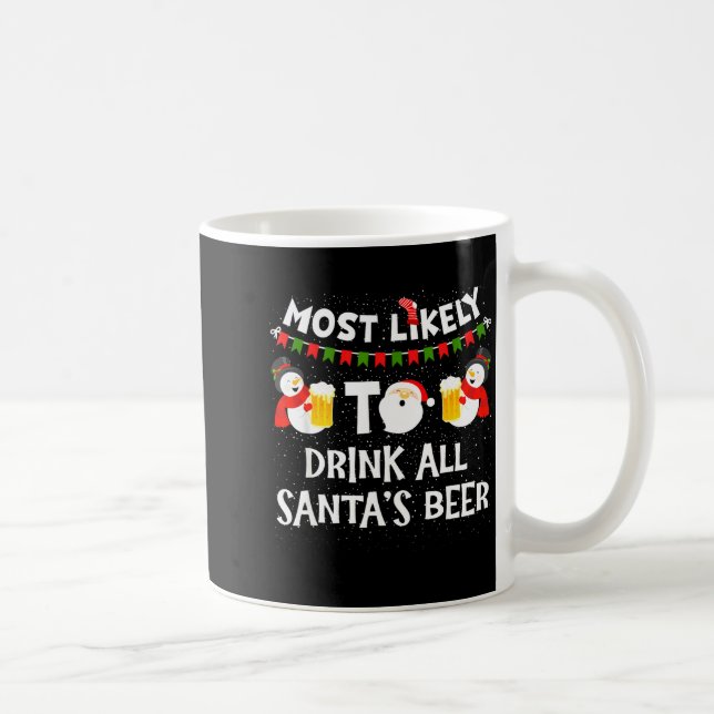 Most Likely To Drink All Santas Beer Funny Christm Kaffemugg (Höger)
