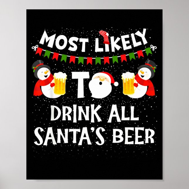 Most Likely To Drink All Santas Beer Funny Christm Poster (Framsidan)