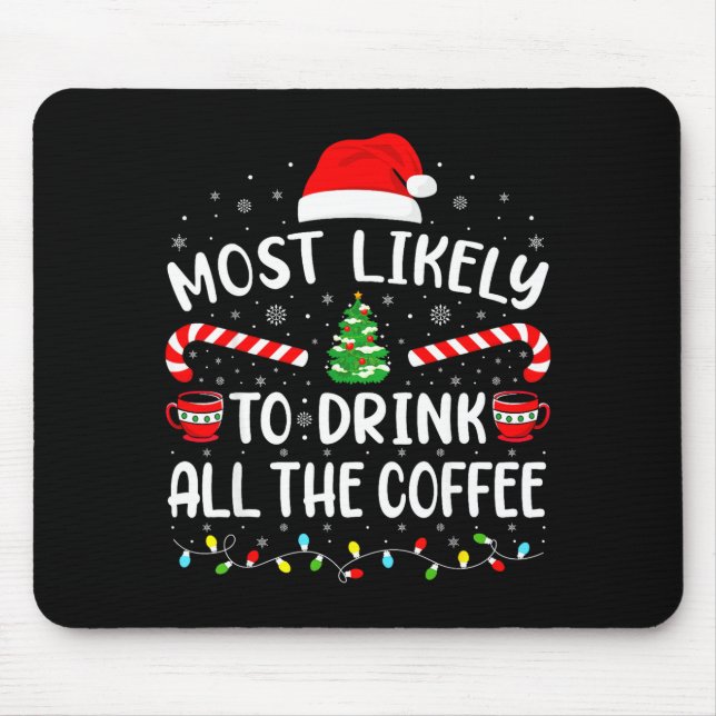 Most Likely To Drink All Santa's Coffee Family Mat Musmatta (Framsidan)