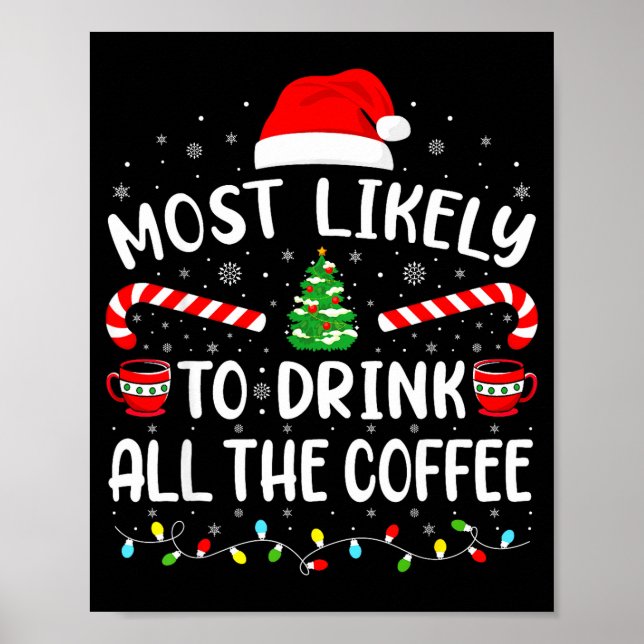 Most Likely To Drink All Santa's Coffee Family Mat Poster (Framsidan)