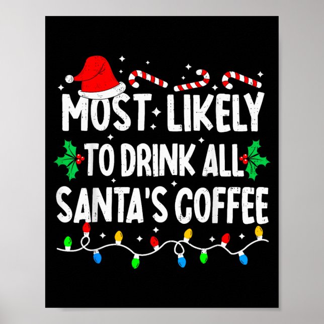 Most Likely To Drink All Santa's Coffee Matching C Poster (Framsidan)