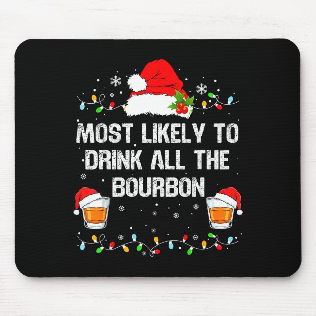 Most Likely To Drink All The Bourbon Funny Christm Musmatta (Framsidan)