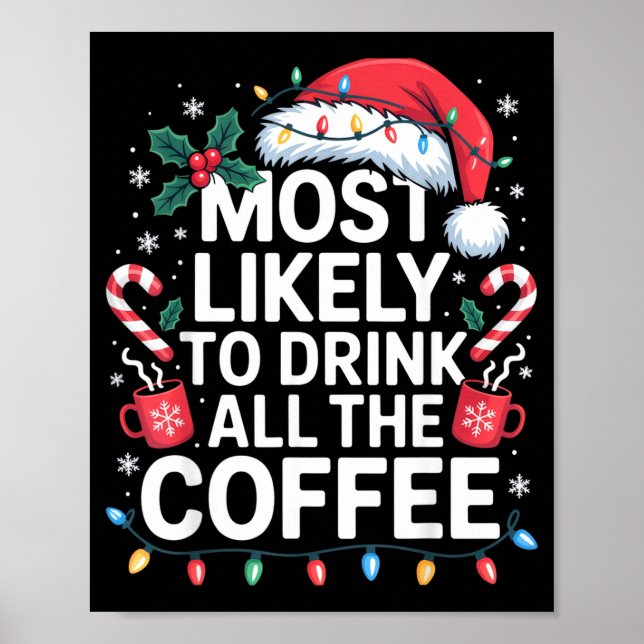 Most Likely To Drink All The Coffee Funny Christma Poster (Framsidan)