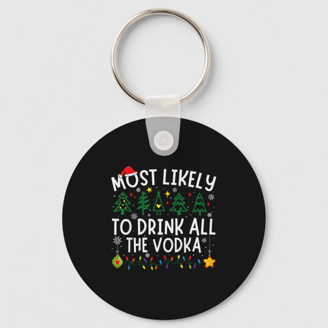 Most Likely To Drink All The Vodka Matching Christ Nyckelring (Framsida)