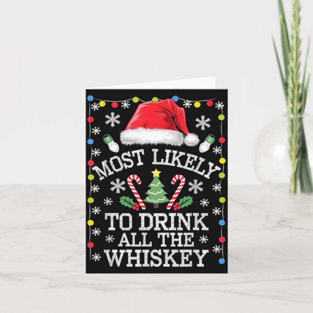 Most Likely To Drink All The Whiskey Funny Christm Kort (Framsida)