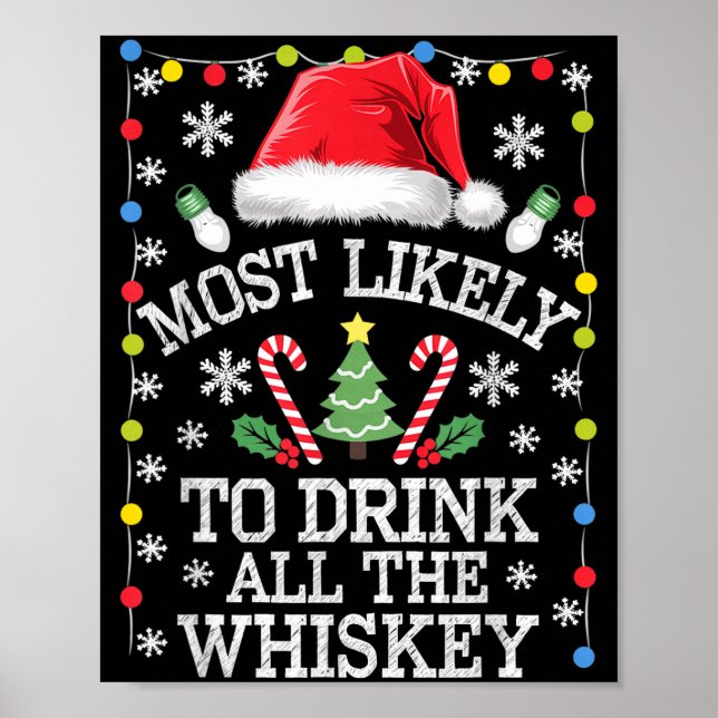 Most Likely To Drink All The Whiskey Funny Christm Poster (Framsidan)