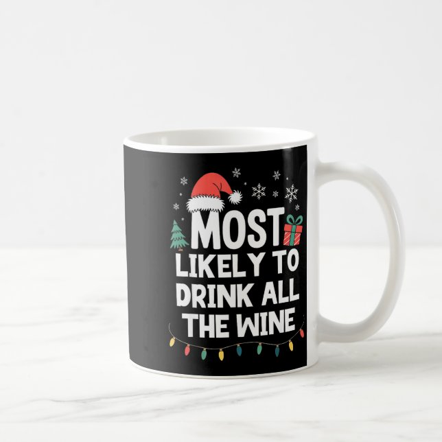 Most Likely To Drink All The Wine Christmas Funny  Kaffemugg (Höger)