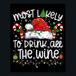 Most Likely To Drink All The Wine Family Matching  Poster<br><div class="desc">Most Likely To Drink All The Wine Family Matching Christmas</div>
