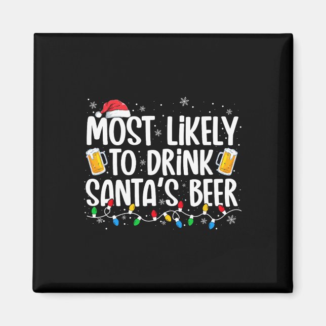 Most Likely To Drink Santa's Beer Fun Christmas Dr Magnet (Framsidan)