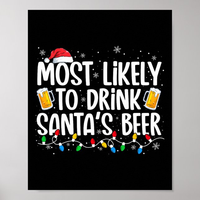 Most Likely To Drink Santa's Beer Fun Christmas Dr Poster (Framsidan)