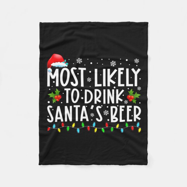 Most Likely To Drink Santas Beer Funny Drinking C  Fleecefilt (Framsidan)