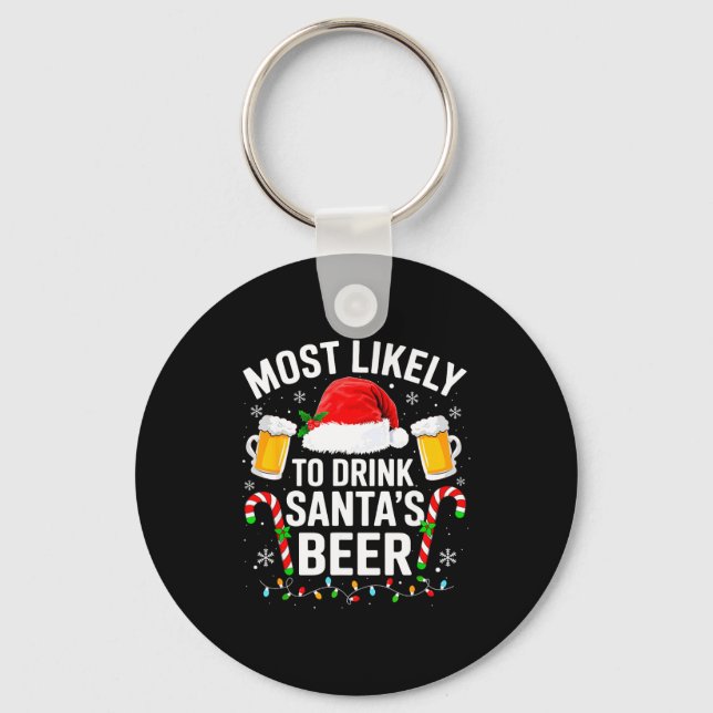 Most Likely To Drink Santa's Beer Funny Drinking C Nyckelring (Framsida)