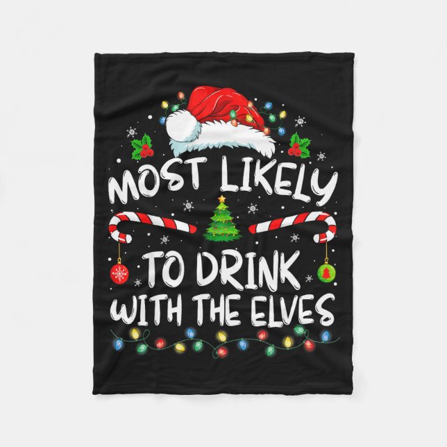 Most Likely To Drink With The Elves Elf Drinking C Fleecefilt (Framsidan)