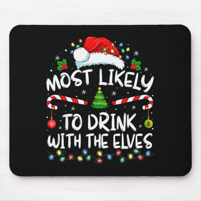 Most Likely To Drink With The Elves Elf Drinking C Musmatta (Framsidan)