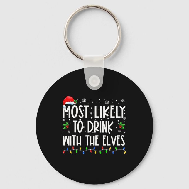 Most Likely To Drink With The Elves Elf Drinking C Nyckelring (Framsida)