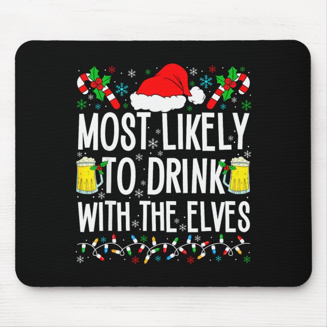 Most Likely To Drink With The Elves Elf Funny Drin Musmatta (Framsidan)