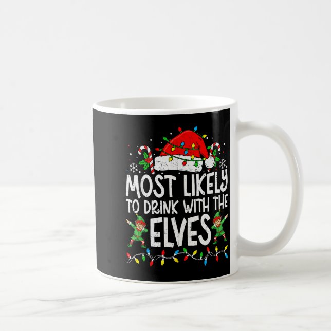 Most Likely To Drink With The Elves Funny Matching Kaffemugg (Höger)