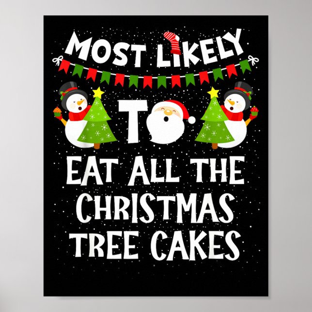 Most Likely To Eat All The Christmas Tree Cakes Fu Poster (Framsidan)