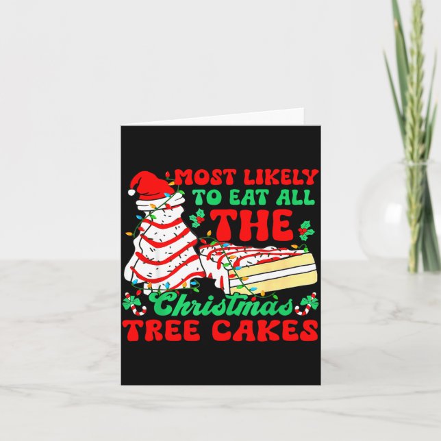 Most Likely To Eat All The Christmas Tree Cakes -  Kort (Framsida)