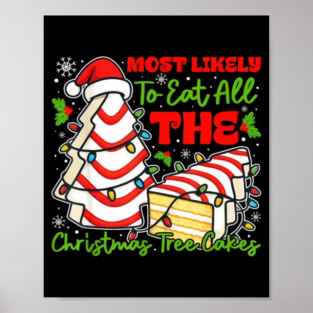 Most Likely To Eat All The Christmas Tree Cakes Re Poster (Framsidan)