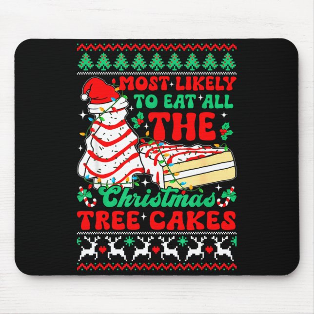Most Likely To Eat All The Christmas Tree Cakes Ug Musmatta (Framsidan)