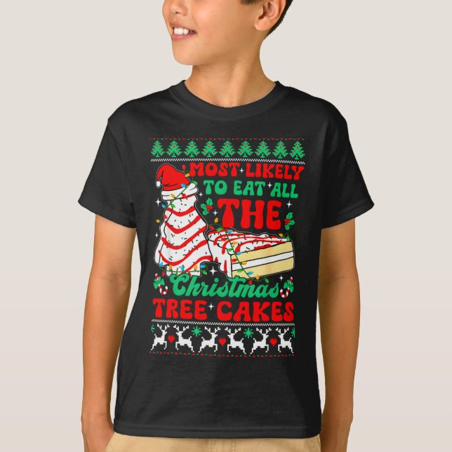 Most Likely To Eat All The Christmas Tree Cakes Ug T Shirt (Framsida)