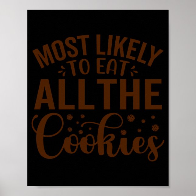 Most Likely To Eat All The Cookies  Poster (Framsidan)
