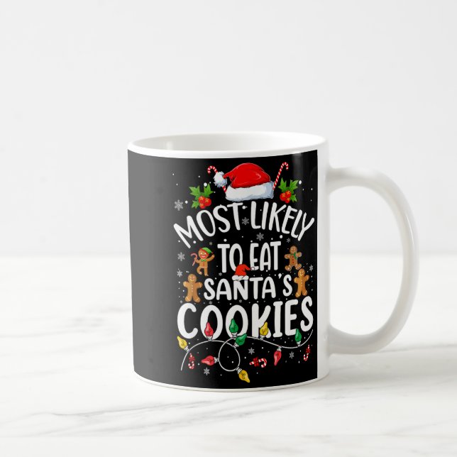 Most Likely To Eat Santa's Cookies Christmas Famil Kaffemugg (Höger)