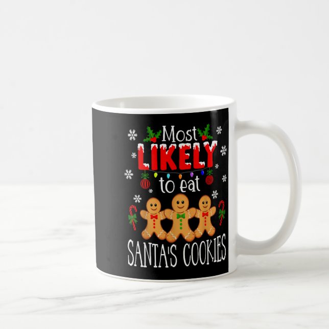 Most Likely To Eat Santa's Cookies Christmas Famil Kaffemugg (Höger)