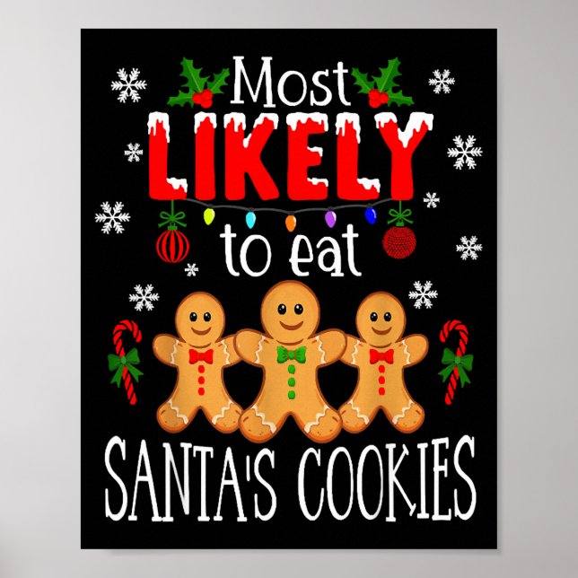 Most Likely To Eat Santa's Cookies Christmas Famil Poster (Framsidan)