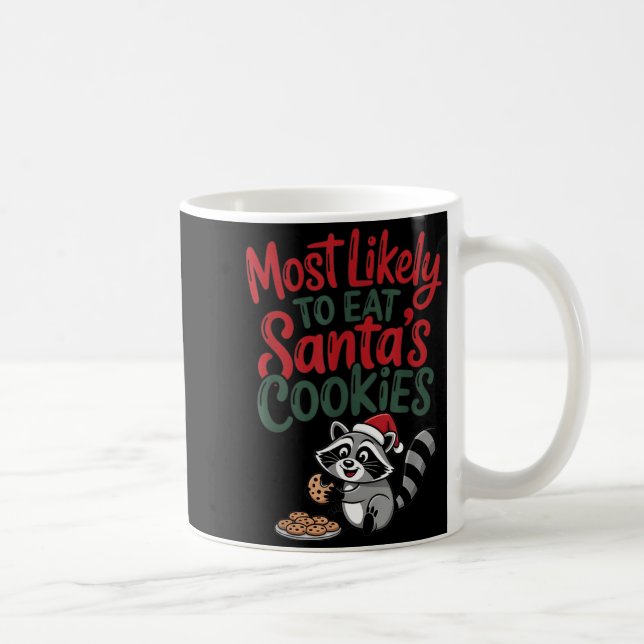 Most Likely To Eat Santa's Cookies Christmas Racco Kaffemugg (Höger)