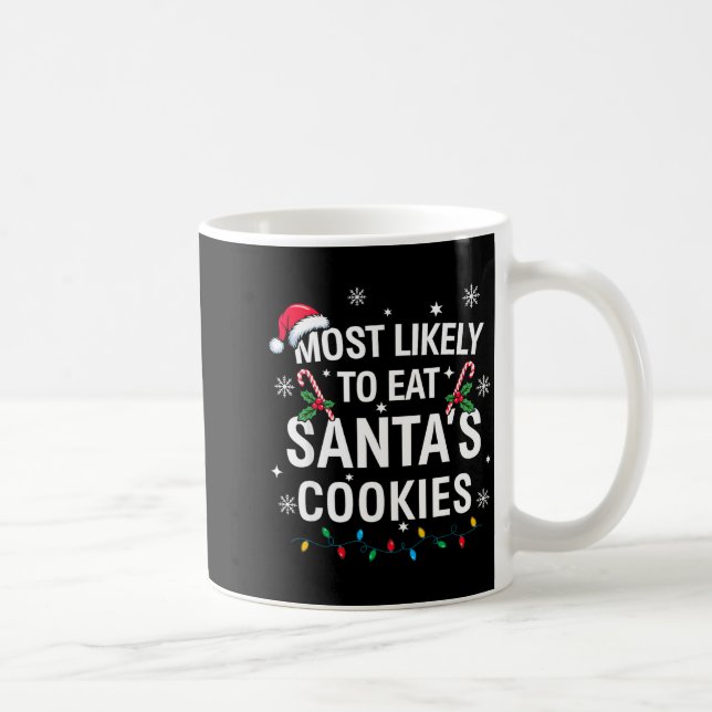 Most Likely To Eat Santas Cookies Family Christmas Kaffemugg (Höger)