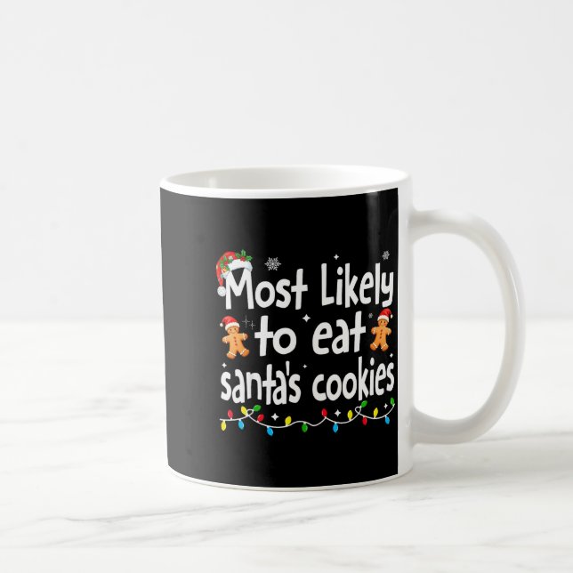 Most Likely To Eat Santas Cookies Family Christmas Kaffemugg (Höger)