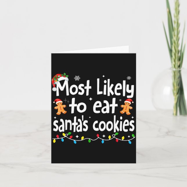 Most Likely To Eat Santas Cookies Family Christmas Kort (Framsida)