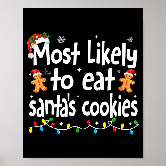 Most Likely To Eat Santas Cookies Family Christmas Poster (Framsidan)