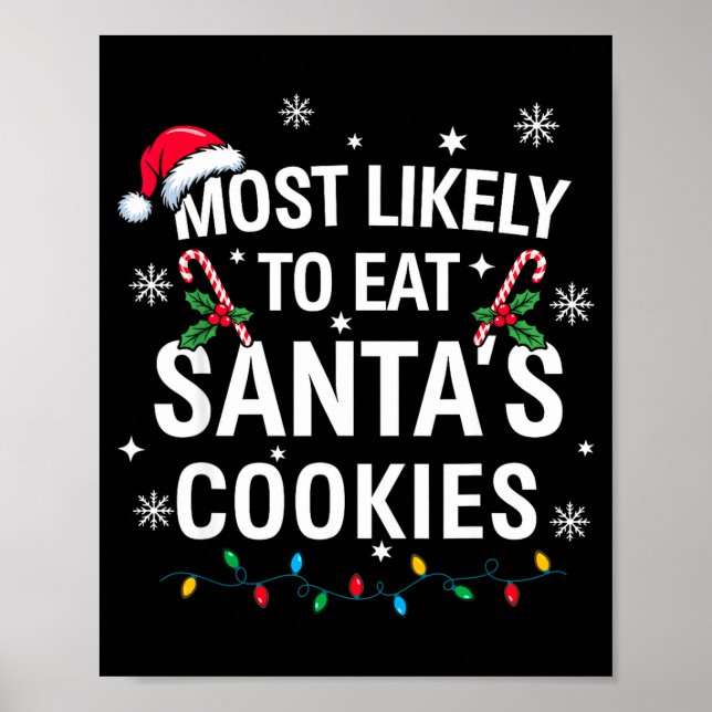 Most Likely To Eat Santas Cookies Family Christmas Poster (Framsidan)