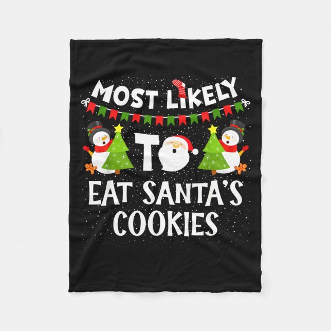 Most Likely To Eat Santas Cookies Family Funny Chr Fleecefilt (Framsidan)