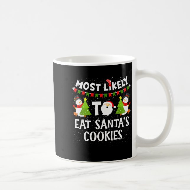 Most Likely To Eat Santas Cookies Family Funny Chr Kaffemugg (Höger)