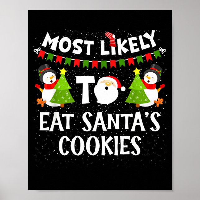 Most Likely To Eat Santas Cookies Family Funny Chr Poster (Framsidan)