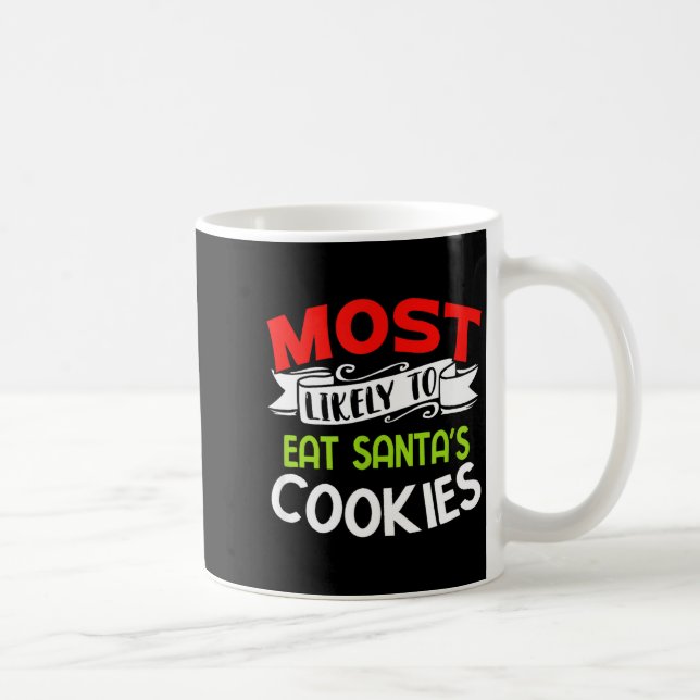 Most Likely To Eat Santas Cookies Funny Family Chr Kaffemugg (Höger)